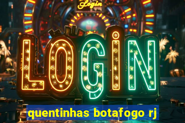 quentinhas botafogo rj